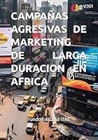 CAMPAÑAS AGRESIVAS DE MARKETING DE LARGA DURACION EN AFRICA (Spanish Edition) B0F5W9H5CY Book Cover