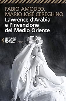 Paperback Lawrence d’Arabia e l’invenzione del Medio Oriente (Italian Edition) [Italian] Book
