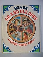 WSM Grand Ole Opry History Picture Book (Volume 4, Edition 2) B000QUANJC Book Cover
