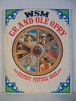 Paperback WSM Grand Ole Opry History Picture Book (Volume 4, Edition 2) Book