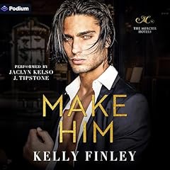 Make Him Audiolibro Por Kelly Finley arte de portada