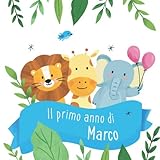  Il primo anno di Marco: Album bebé da compilare per il primo anno di vita