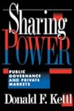 Sharing Power; Public Governance and Private Markets: 1st (First) Edition