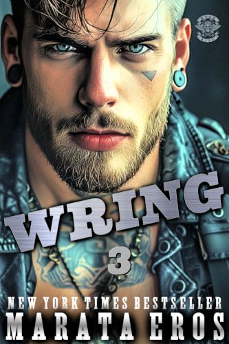 Wring : No. 1 Thriller & New Adult Romance Bestselling Series • Standalone Dark MC Biker Romance Books – 3 (Road Kill MC)