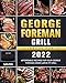 George Foreman Grill Cookbook for UK 2022: Affordable Recipes for Your George Foreman 25820 Large Fit Grill (English Edition)