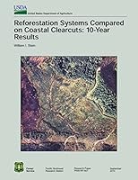 Reforestation Systems Compared on Costal Clearcuts: 10- Year Results 1506179606 Book Cover