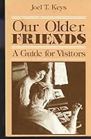 Our older friends: A guide for visitors 080061724X Book Cover