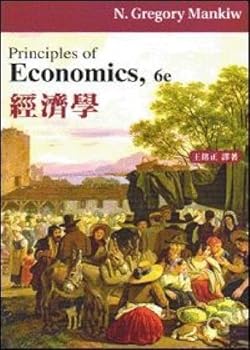 Economics (Gregory Mankiw: Principles of Economics 6 / E)