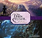  DARK CRYSTAL AGE OF RESISTANCE HC: Inside the Epic Return to Thra