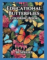 EDUCATIONAL BUTTERFLIES COLORING BOOK B0DLBMTVVK Book Cover