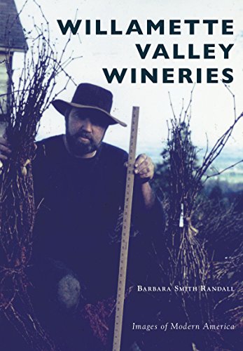 Willamette Valley Wineries (Images of Modern America)