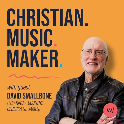 Ep. 3 &ndash; David Smallbone on the Countercultural Principles Behind for KING & COUNTRY