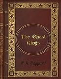 H. R. Haggard: The Ghost Kings