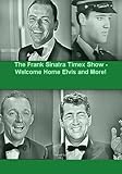 The Frank Sinatra Timex Show - Welcome Home Elvis and More!
