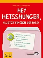 Hey Heißhunger, ab jetzt bin ich der Boss! 3833820578 Book Cover