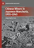 miners strike 1984 newspaper articles  Chinese Miners in Japanese Manchuria, 1905–1945: Labouring for Coal (Labour in History and Society) (English Edition)