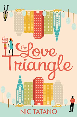The Love Triangle: A Hilarious Contemporary Romance About Messy Hearts And Public Relations