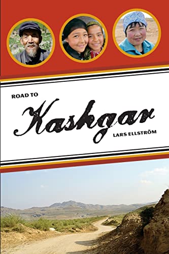 Road to Kashgar: Notes from a walk through China