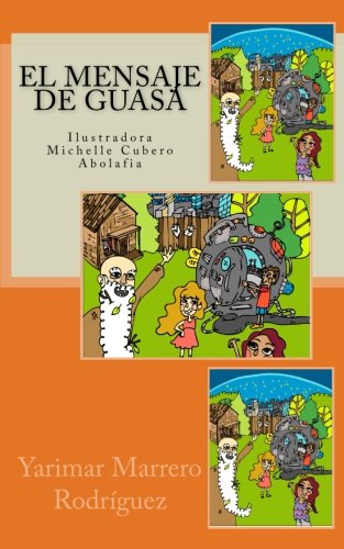 El mensaje de Guasá (Spanish Edition) [Spanish] 1544804814 Book Cover