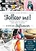 Produktbild Follow me!: Machen, was man liebt, und Geld damit verdienen - so wird man Influencer: Machen, was man liebt und Geld damit verdienen - so wird man ... und Grundlagen des Influencer-Marketings