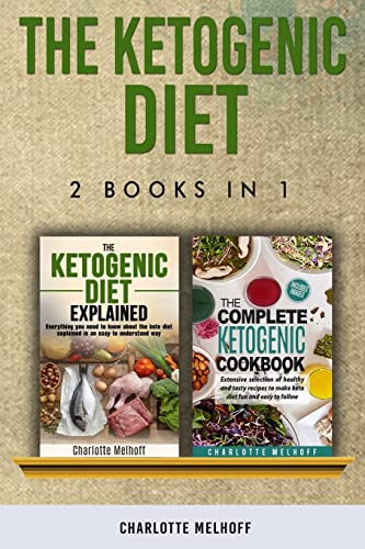 The Ketogenic Diet, 2 books in 1