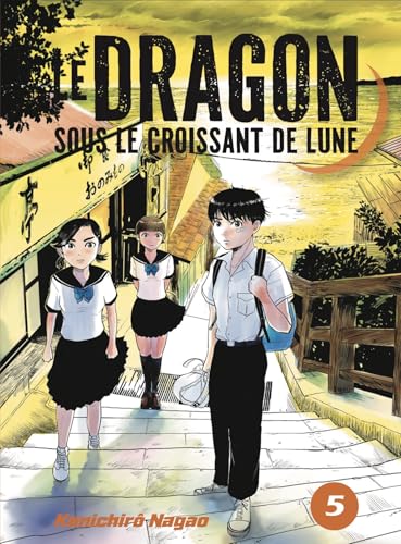 Le Dragon sous le croissant de Lune — Tome 5