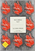 La rana cinese: come l'Italia può tornare a crescere 8804562498 Book Cover