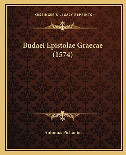 Budaei Epistolae Graecae (1574) (Latin Edition)