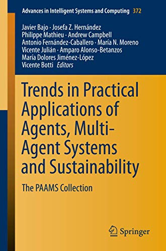 Trends in Practical Applications of Agents, Multi-Agent Systems and Sustainability: The PAAMS Collection (Advances in Intelligent Systems and Computing, 372)
