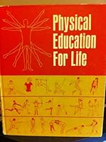 Physical education for life B0006BZHME Book Cover