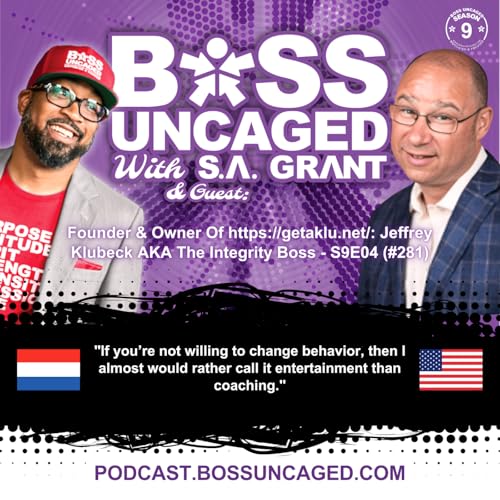 Founder & Owner Of Getaklu.net: Jeffrey Klubeck AKA The Integrity Boss - S9E04 (#281)