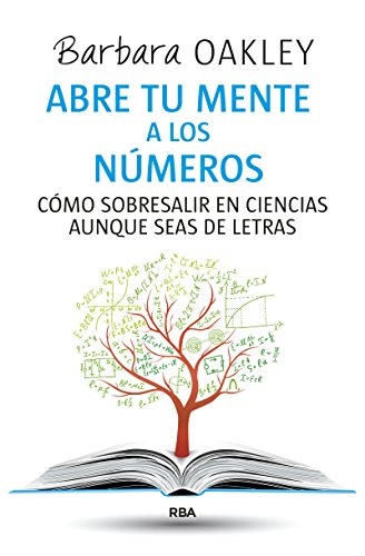 Abre tu mente a los números: Cómo sobresalir en
