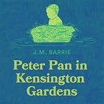 Cover of Peter Pan in Kensington Gardens