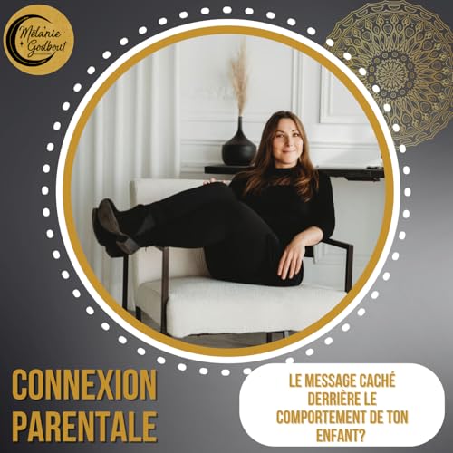 1- Le message cach&eacute; derri&egrave;re le comportement de ton enfant?