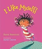 I Like Myself! by Beaumont, Karen (2010) Board book