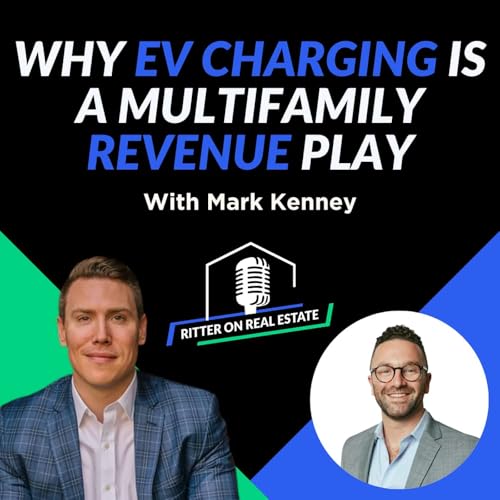 Why EV Charging Is a Multifamily Revenue Play with Ben Kanner