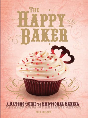 The Happy Baker- A Daters Guide to Emotional Ba... 098118930X Book Cover