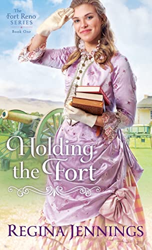 Holding the Fort (Fort Reno Series)