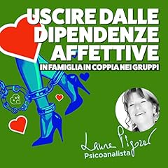 Uscire dalle dipendenze affettive in famiglia, in coppia e nei gruppi copertina