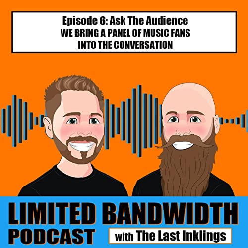 Limited Bandwidth Episode 6
