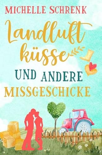 Preisvergleich Produktbild Landluftküsse und andere Missgeschicke