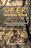 Oker Aboriginal Hitman - Bridget Nezar 