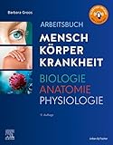  Arbeitsbuch zu Mensch Körper Krankheit & Biologie Anatomie Physiologie