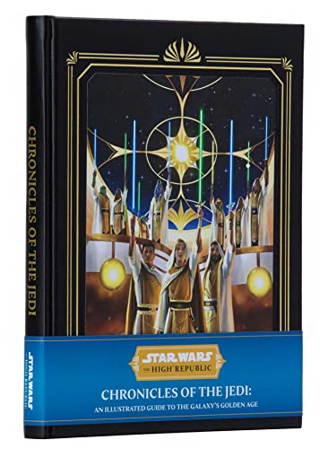 Image of Star Wars: The High Republic: Chronicles of the Jedi: An Illustrated Guide to the Galaxy's Golden Age