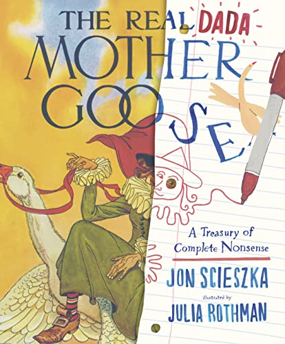 Cover of The Real Dada Mother Goose: A Treasury of Complete Nonsense