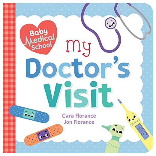 Baby Medical School: My Doctor's Visit: A Doctor Book for Kids (Back to School Gifts and Supplies for Kids) (Baby University)