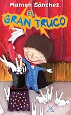 El gran truco (Infantil y juvenil (Ficción))
