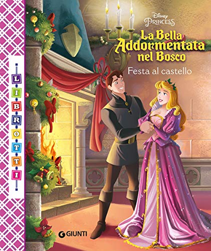 Tipo di prodotto: ABIS_BOOK La bella addormentata nel bosco. Festa al castello. Librotti