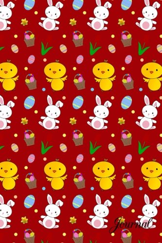 Journal: Red cute Easter eggs baskets chicks bunnies notebook