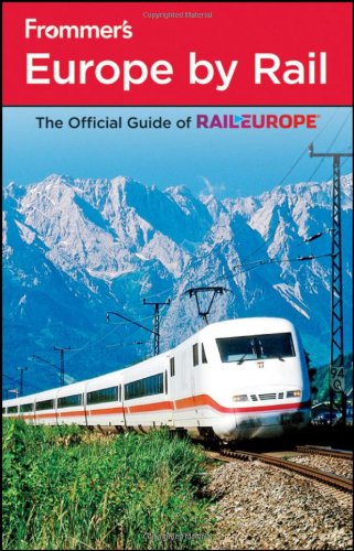 FROMMER'S EUROPE BY RAIL (FROMMER'S COMPLETE GUIDES) By Amy Eckert & Dardis VG